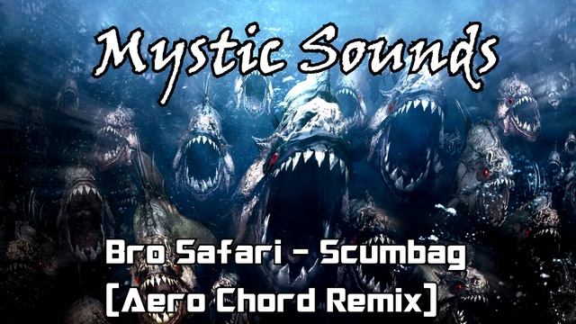 [Bass Boost] Bro Sarari - Scumbag (Aero Chord Remix) смотреть онлайн