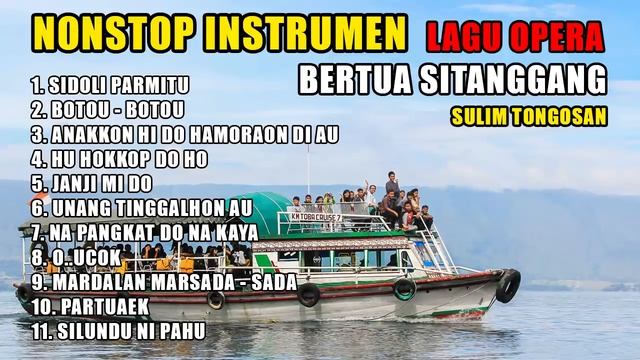 NONSTOP LAGU OPERA INSTRUMEN BERTUA SITANGGANG SULIM TONGOSAN смотреть онлайн