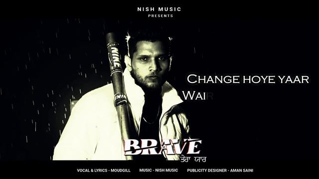 Brave Tera Yaar | Moudgill | Nish Music | Latest Punjabi Song 2022 смотреть онлайн