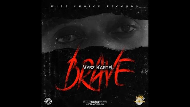 Vybz Kartel - Brave (Official Audio) смотреть онлайн