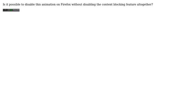 Disable Firefox content blocking/shield animation смотреть онлайн