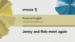 English File 4 edition Pre-intermediate Practical English Episode 1 Jenny and Rob meet again