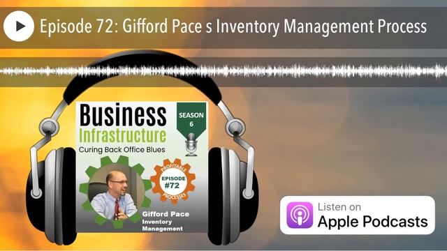 Episode 72: Gifford Pace s Inventory Management Process смотреть онлайн