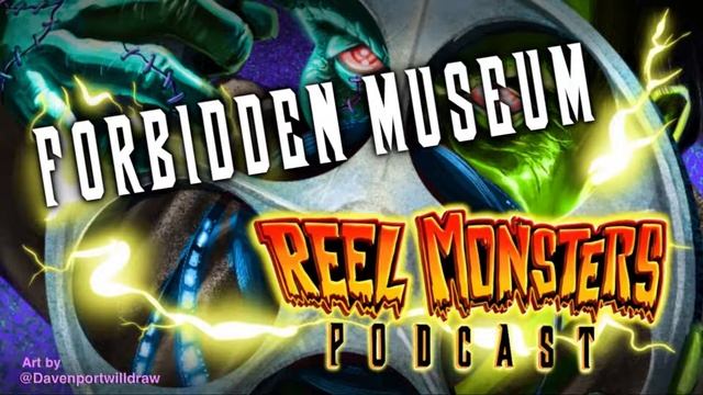 Forbidden Museum feat. Craig Sawyer and AJ Danna - Reel Monsters Podcast #1.2 смотреть онлайн