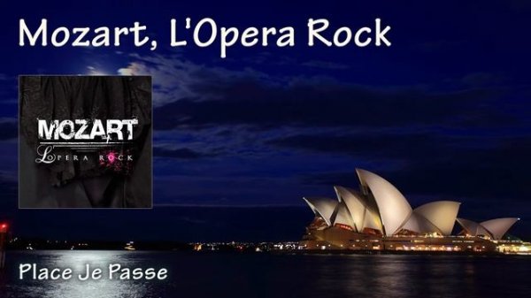 Place Je Passe - Mozart, L'Opéra Rock (HQ)