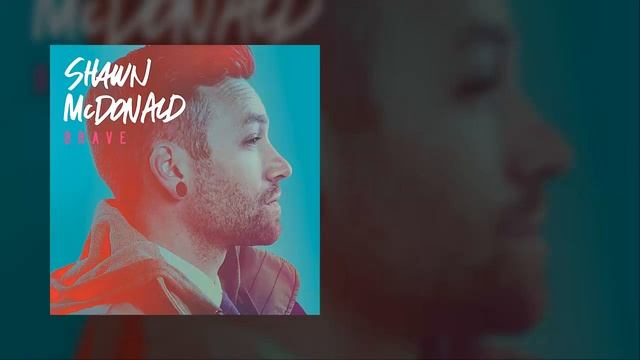 Shawn McDonald - Brave. Letra en español смотреть онлайн