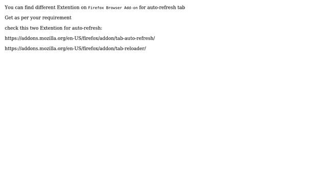 Firefox - how to refresh an open tab automatically every x minutes? (3 Solutions!!) смотреть онлайн