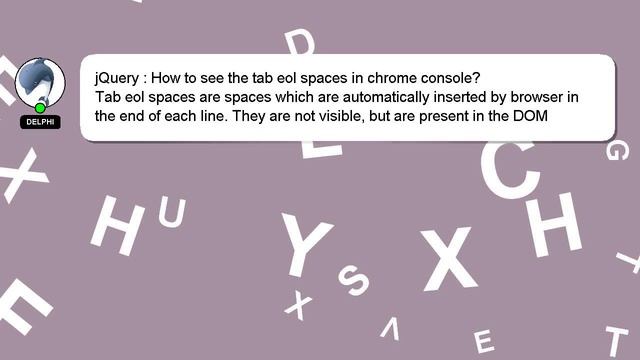jQuery : How to see the tab eol spaces in chrome console? смотреть онлайн