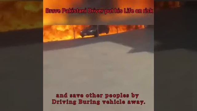 Brave PAKISTANI Driver save life of public by driving away burning Gasoline Filled Tank lorry awa смотреть онлайн