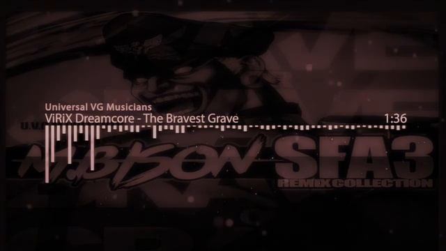 ViRiX - M.Bison Brave Or Grave (SFA3 Remix) The Bravest Grave смотреть онлайн