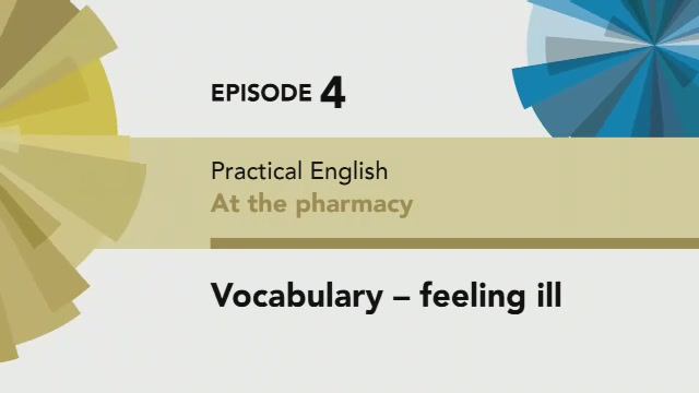 English File 4 Edition Pre-intermediate Practical English Episode 4 Vocabulary Feeling Ill