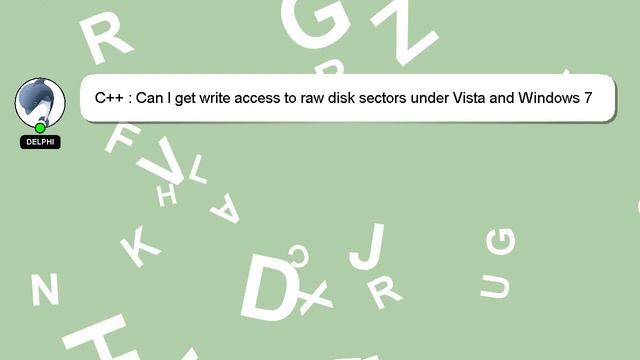 C++ : Can I get write access to raw disk sectors under Vista and Windows 7 in user mode? смотреть онлайн