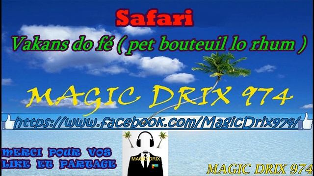 Safari — Vakans do fé ( pet bouteuil lo rhum ) BY MAGIC DRIX 974 смотреть онлайн