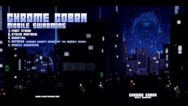 Chrome Cobra - 04 - Refresh (Chrome Cobra's Secret of the Serpent Remix) смотреть онлайн