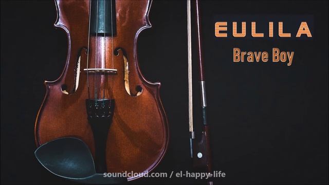 Modern Classical Music - Brave Boy [official by EuLiLa] смотреть онлайн