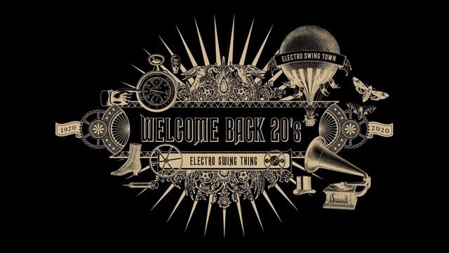 Welcome Back 20's - Electro Swing Mix