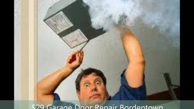 $29 Garage Door Repair Bordentown NJ 609-479-2040 смотреть онлайн