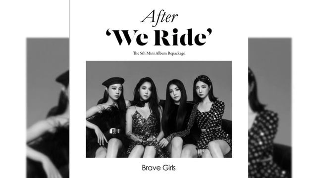 Brave Girls (브레이브걸스) - After We Ride (Instrumental) смотреть онлайн