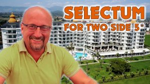 Selectum For Two Side 5*  -  Отель неоправданных ожиданий