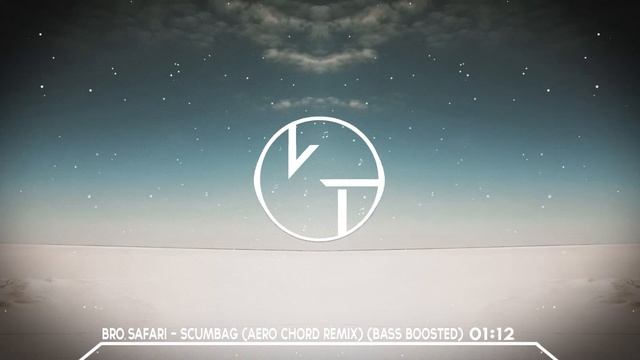 Bro Safari - Scumbag (Aero Chord Remix) (Bass Boosted) смотреть онлайн