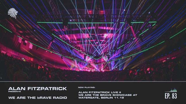 We Are The Brave Radio 083 - Live @ Watergate Berlin