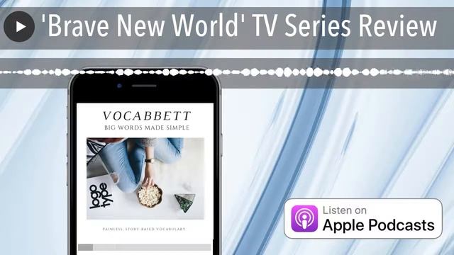 'Brave New World' TV Series Review смотреть онлайн