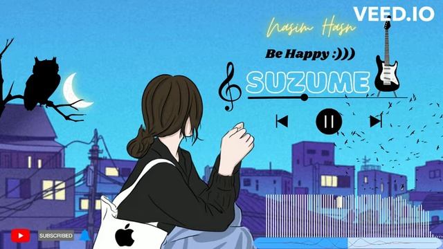 suzume lofi song lyrics new 2022| Nasim Hasan| suzume AniMelody – Anime Music смотреть онлайн