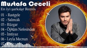 Mustafa Ceceli Remix Tüm Albüm || Mustafa Ceceli Remix En Iyi şarkılar