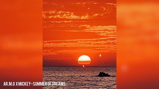 Ar.m.G X Mixkey - Summer of dreams (audio) смотреть онлайн