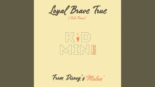 Loyal Brave True (From 