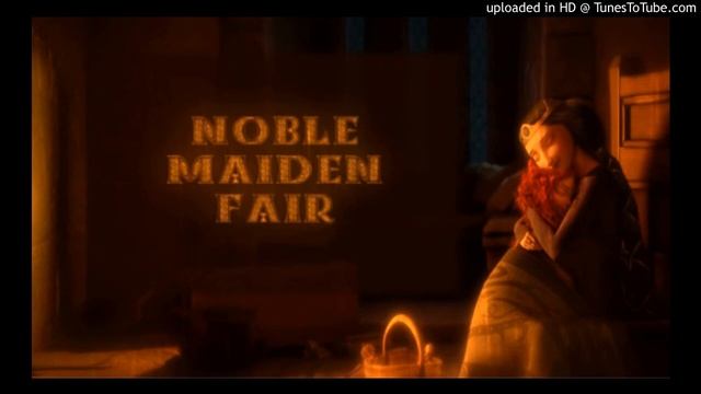 Brave - Noble Maiden Fair (Extended Version) смотреть онлайн