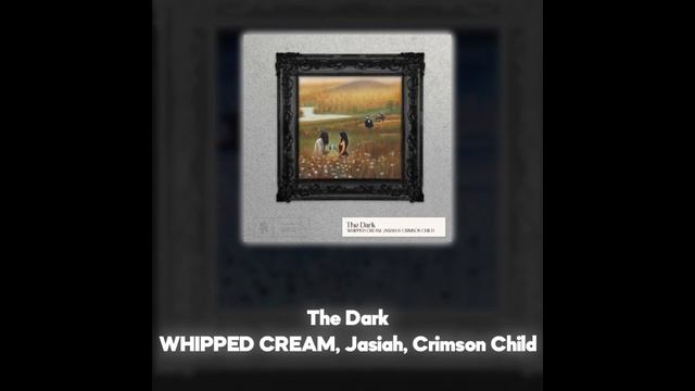 WHIPPED CREAM, Jasiah, Crimson Child - The Dark (Акапелла / Acapella) смотреть онлайн