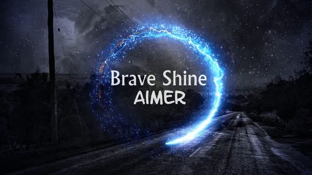 Brave Shine - Aimer смотреть онлайн