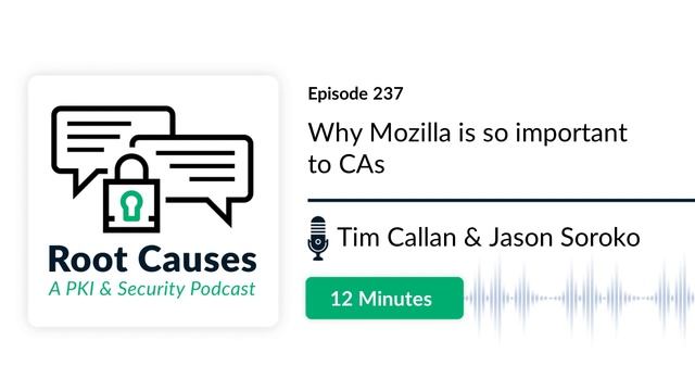 Root Causes 237: Why Mozilla Is So Important to CAs смотреть онлайн