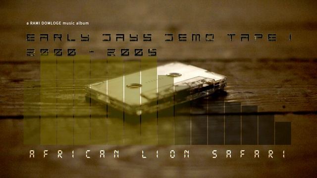 Early Days Demo Tape (2000-2005) Vol.1 - African Lion Safari смотреть онлайн