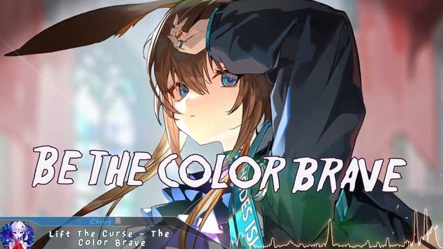 Nightcore - The Color Brave - (Lyrics) смотреть онлайн