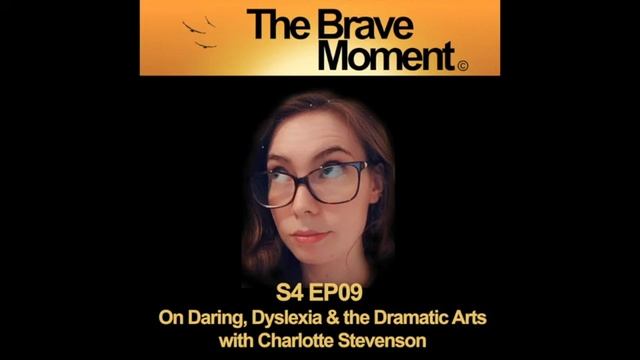 S4 EP09 On Daring, Dyslexia & the Dramatic Arts with Charlotte Stevenson смотреть онлайн