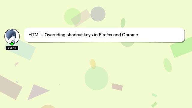 HTML : Overriding shortcut keys in Firefox and Chrome смотреть онлайн