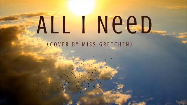Air - All I Need (Cover by Miss Gretchen) смотреть онлайн