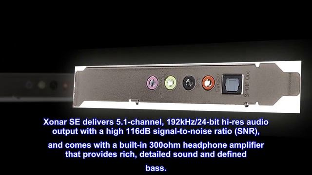 ASUS XONAR SE 5.1 Channel 192kHz/24-bit Hi-Res 116dB SNR PCIe Gaming Sound Card with Windows 10 смотреть онлайн