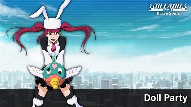 Doll Party - BLEACH: Brave Souls Soundtrack #42 смотреть онлайн