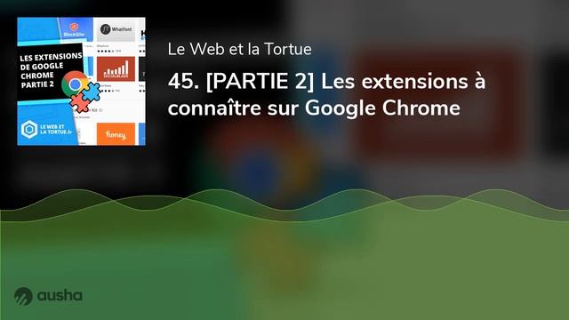 45. [PARTIE 2] Les extensions à connaître sur Google Chrome смотреть онлайн