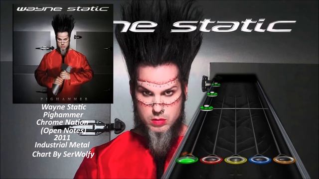 Wayne Static - Chrome Nation (Open Notes) (Clone Hero Chart Preview) смотреть онлайн