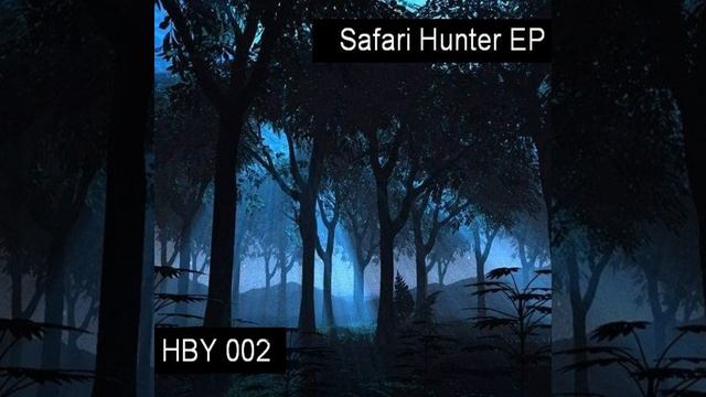 Safari Hunter (Original Mix) смотреть онлайн