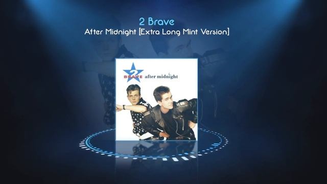 2 Brave - After Midnight [Extra Long Mint Version] смотреть онлайн