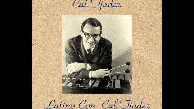 Cal Tjader - Latino Con Cal Tjader [Afro-Cuban Jazz, Latin Jazz, Cool Jazz, Post Bop, Instrumental] смотреть онлайн