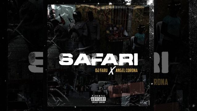 Safari (feat. Angel Corona & Faru Beatz) смотреть онлайн