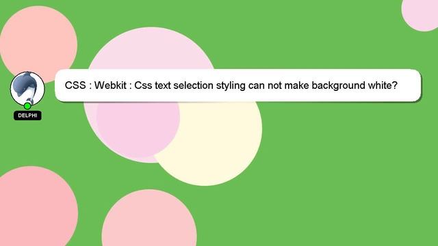 CSS : Webkit : Css text selection styling can not make background white? смотреть онлайн
