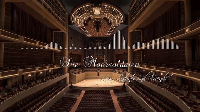 Classical Opera ♫ Leon Lishner and Friends - Die Moorsoldaten смотреть онлайн