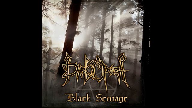 Dark Opera - Black Sewage - Full DEMO смотреть онлайн